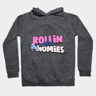 Rolling with the Homies Hoodie